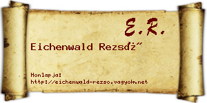 Eichenwald Rezső névjegykártya